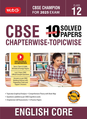 MTG CBSE 10 Years (2024-2015) Chapterwise Topicwise Solved Papers Class 12 English Core Book - CBSE Champion For 2025 Exam | CBSE Question Bank With Sample Papers | Video Solution of PYQs (Based on Latest Pattern) E3 Edition(English, Paperback, MTG Editorial Board)