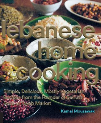 Lebanese Home Cooking(English, Electronic book text, Mouzawak Kamal)