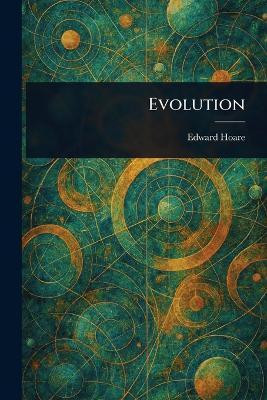 Evolution(English, Paperback, Hoare Edward)