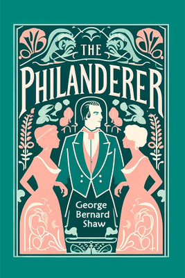 The Philanderer (Edition2024)(English, Paperback, Shaw George Bernard)