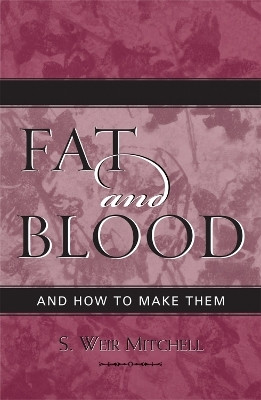 Fat and Blood(English, Paperback, Mitchell Weir S.)