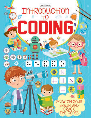 Introduction to Coding - Scratch Your Brain and Crack the Codes(English, Paperback, Editorial Team Dreamland)