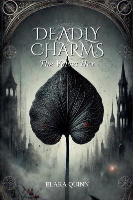 Deadly Charms(English, Paperback, Quinn Elara)