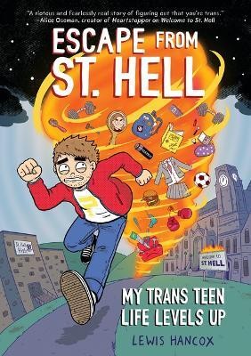 Escape from St. Hell: My Trans Teen Life Levels Up: A Graphic Novel(English, Paperback, Hancox Lewis)