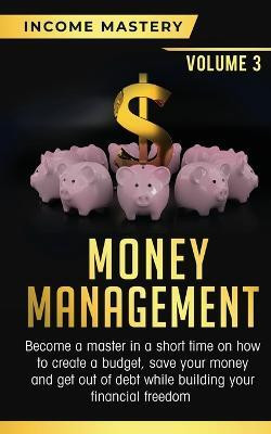 Money Management(English, Paperback, Income Mastery)