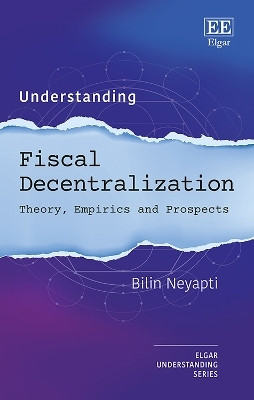 Understanding Fiscal Decentralization(English, Hardcover, Neyapti Bilin)