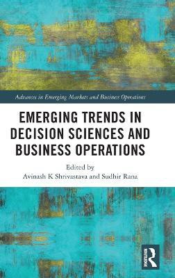 Emerging Trends in Decision Sciences and Business Operations(English, Hardcover, unknown)