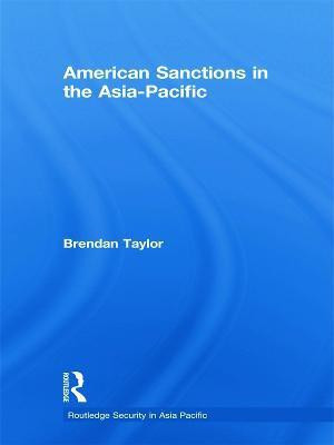 American Sanctions in the Asia-Pacific(English, Paperback, Taylor Brendan)