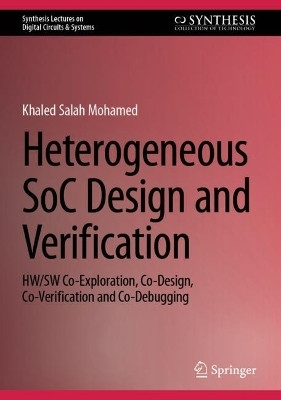 Heterogeneous SoC Design and Verification(English, Hardcover, Mohamed Khaled Salah)