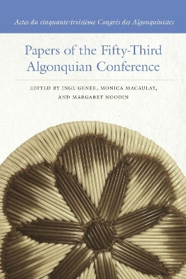 Papers of the Fifty-Third Algonquian Conference / Actes du cinquante-troisieme Congres des Algonquinistes(English, Paperback, unknown)