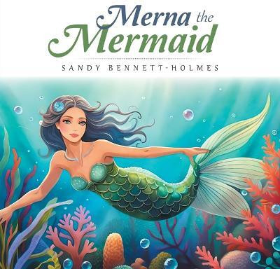 Merna the Mermaid(English, Paperback, Bennett-Holmes Sandy)