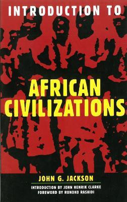 Introduction To African Civilizations(English, Paperback, Jackson John G)