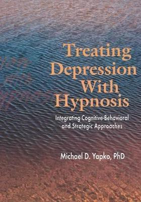 Treating Depression With Hypnosis(English, Paperback, Yapko Michael D. PhD)