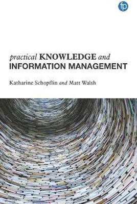 Practical Knowledge and Information Management(English, Electronic book text, Schopflin Katharine)