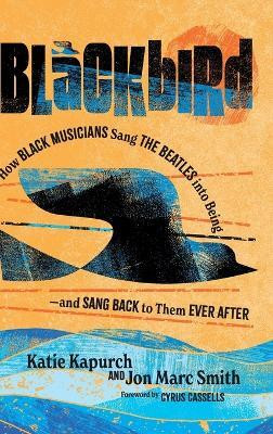 Blackbird(English, Hardcover, Kapurch Katie)