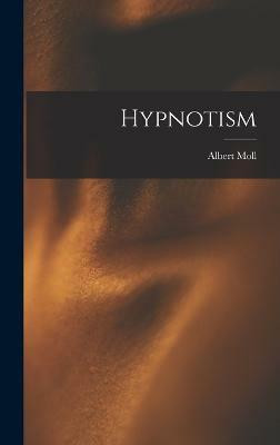 Hypnotism(English, Hardcover, Moll Albert)