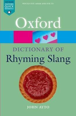 The Oxford Dictionary of Rhyming Slang(English, Paperback, Ayto John)