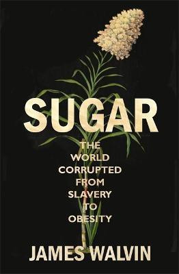 Sugar(English, Paperback, Walvin James Professor)