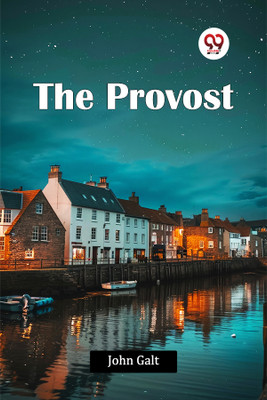 The Provost(English, Paperback, Galt John)