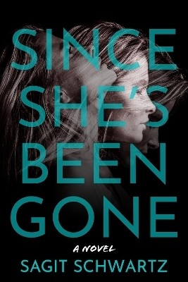 Since She's Been Gone(English, Hardcover, Schwartz Sagit)