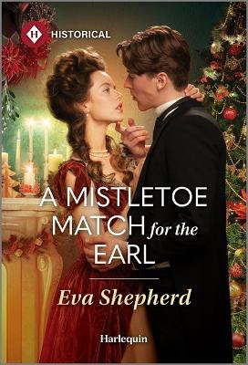 A Mistletoe Match for the Earl(English, Paperback, Shepherd Eva)