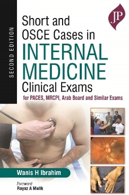 Short and OSCE Cases in Internal Medicine Clinical Exams(English, Paperback, Ibrahim Wanis H)