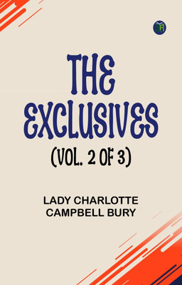 The Exclusives (vol. 2 of 3)(Paperback, Lady Charlotte Campbell Bury)