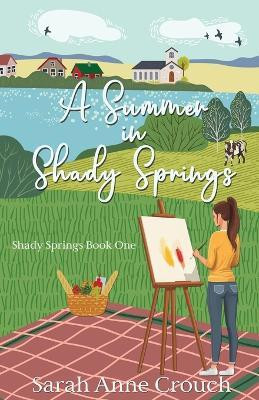A Summer in Shady Springs(English, Paperback, Crouch Sarah Anne)