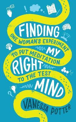 Finding My Right Mind(English, Paperback, Potter Vanessa)