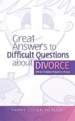 Great Answers to Difficult Questions about Divorce(English, Paperback, Herlem Fanny Cohen)