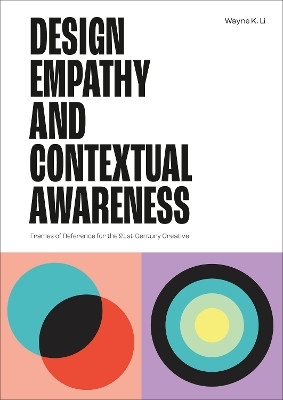 Design Empathy and Contextual Awareness(English, Paperback, Li Wayne K.)