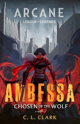 Ambessa: Chosen of the Wolf(English, Hardcover, Clark C. L.)