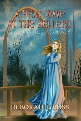 A Heat Wave in the Hellers(English, Paperback, Ross Deborah J)