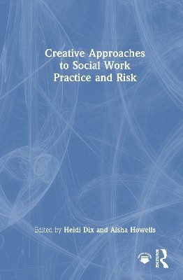 Creative Approaches to Social Work Practice and Risk(English, Hardcover, unknown)