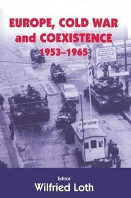 Europe, Cold War and Coexistence, 1955-1965(English, Paperback, unknown)