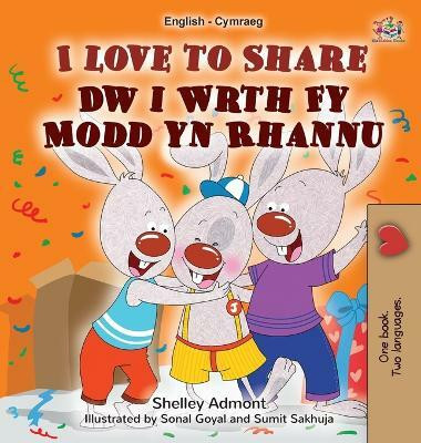 I Love to Share (English Welsh Bilingual Book for Kids)(Welsh, Hardcover, Admont Shelley)