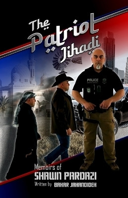 The Patriot Jihadi(English, Paperback, Pardazi Shawn)