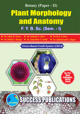 Plant Morphology and Anatomy (Paper II),F.Y.B.Sc Sem-I(Paperback, Dr. Ashok R. Tuwar,
Dr. Subhash V. Ahire,Dr. B. K. Avchar)