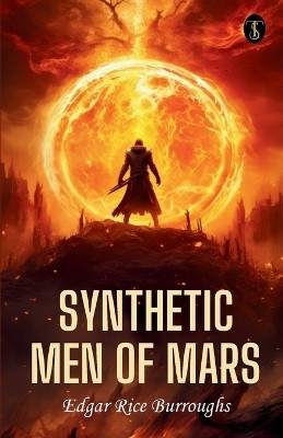 Synthetic Men Of Mars(English, Paperback, Burroughs Edgar Rice)