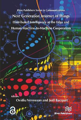 Next Generation Internet of Things - Distributed Intelligence at the Edge and Human-Machine Interactions(English, Hardcover, unknown)
