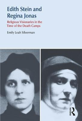 Edith Stein and Regina Jonas(English, Paperback, Silverman Emily Leah)
