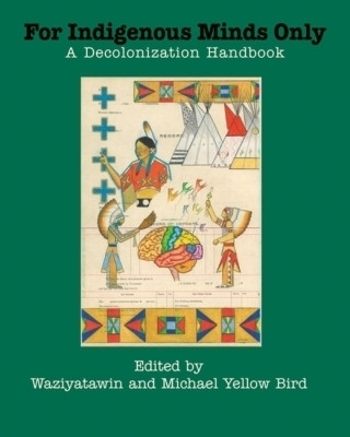 For Indigenous Minds Only(English, Paperback, unknown)