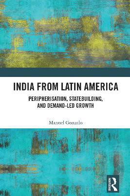 India from Latin America(English, Hardcover, Gonzalo Manuel)