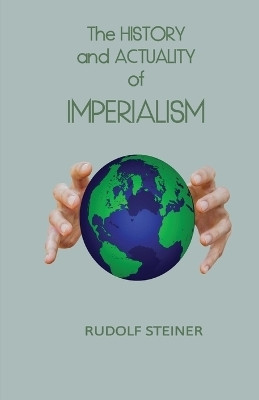 The History and Actuality of Imperialism(English, Paperback, Steiner Rudolf)