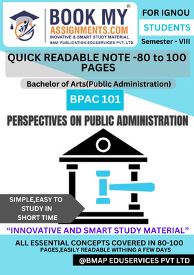 IGNOU BPAC 101 Perspectives on Public Administration for Bachelor of Arts (Public Administration) | Easy Notes with Question Bank | 130-150 Pages | High-Quality 80 GSM White Paper(Paperback, BMA Publication) IGNOU BPAC 101 Perspectives on Public Administration for Bachelor of Arts (Public Administration) | Easy Notes with Question Bank | 130-150 Pages | High-Quality 80 GSM White Paper(Paperback, BMA Publication)