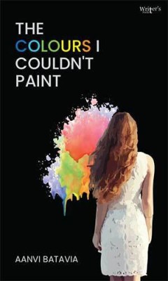 The Colours I Couldn't Paint(Paperback, Writers Pocket)