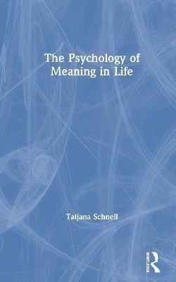 The Psychology of Meaning in Life(English, Hardcover, Schnell Tatjana)