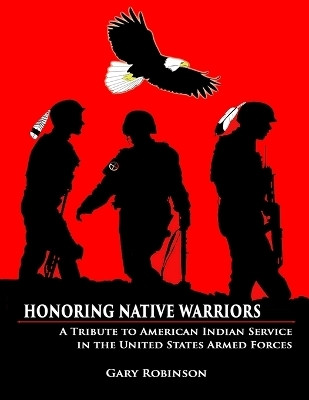 Honoring Native Warriors(English, Paperback, Robinson Gary)
