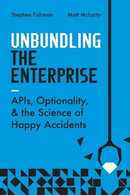 Unbundling the Enterprise(English, Paperback, Fishman Stephen)