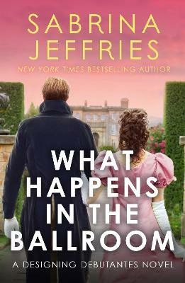 What Happens in the Ballroom(English, Paperback, Jeffries Sabrina)